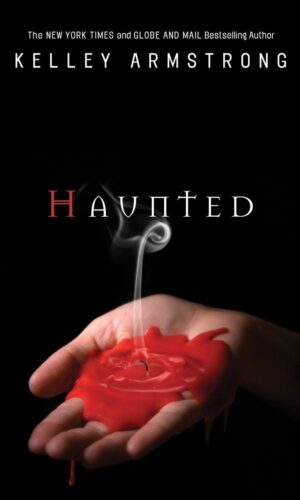 4.5/5 - Haunted: Women of the Otherworld (Book 5) by Kelly Armstrong