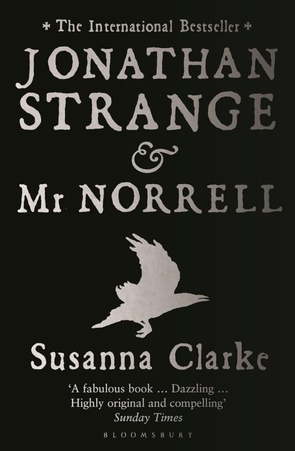 Jonathan Strange & Mr Norrell an historical fantasy novel by Susanna Clarke