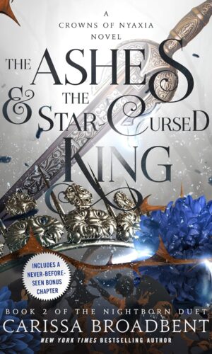 4.3/5 - The Ashes & the Star-Cursed King: in Hardcover by Carissa Broadbent